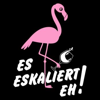 Flamingo Es Eskaliert eh